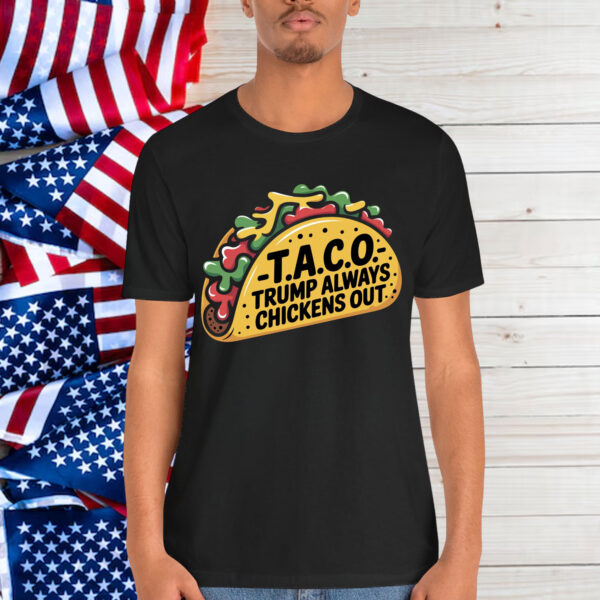 Trump TACO Always Chickens Out Shirt