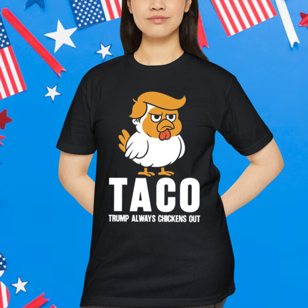 Taco Trump Always Chickens Out Shirt