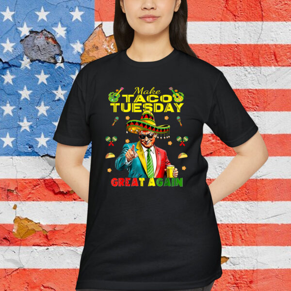 Taco Tuesday Make Taco Tuesday Great Again Donald Trump Shirt