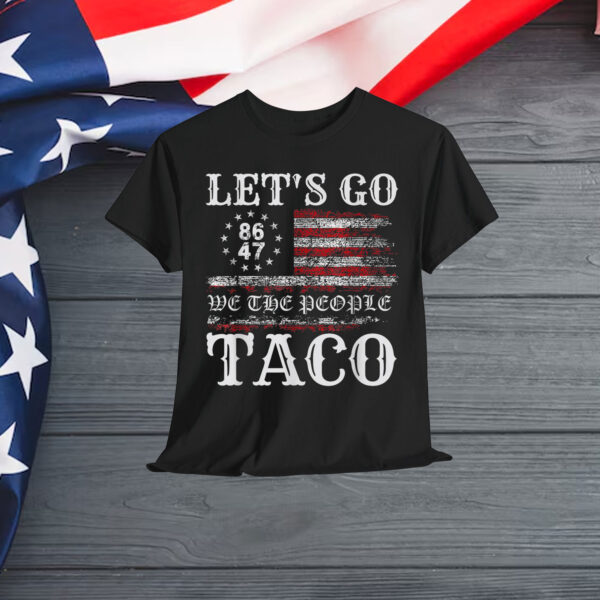 Trump Always Taco Chickens Shirt