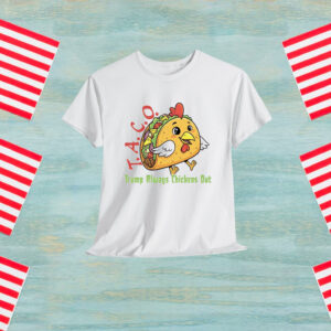 Trump Always Chickens Out Shirt