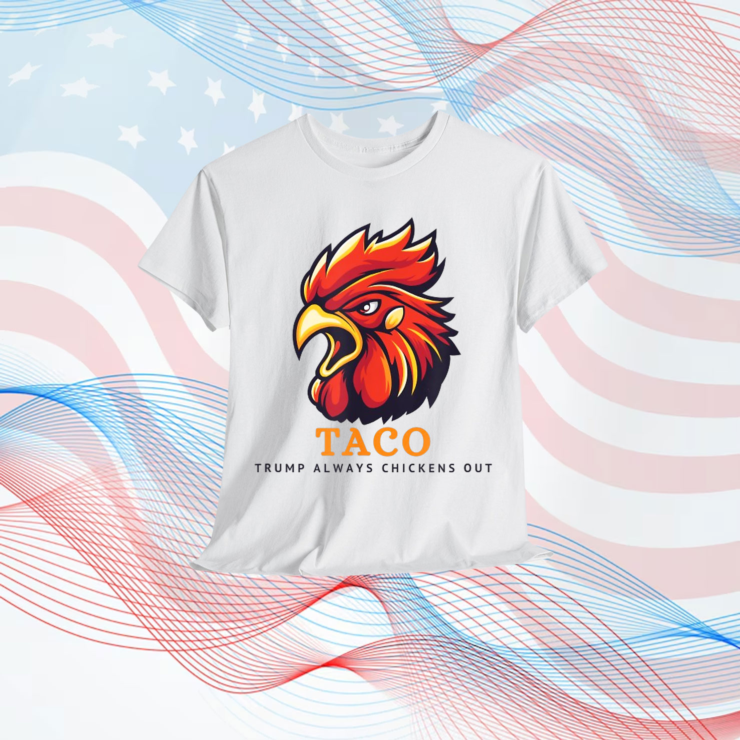 TACO Trump Always Chickens Shirt