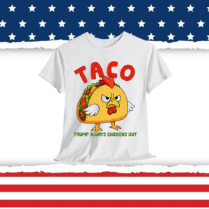 Trump Always Chickens Out Shirt