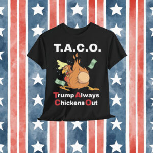 Trump Always Chickens Out Shirt