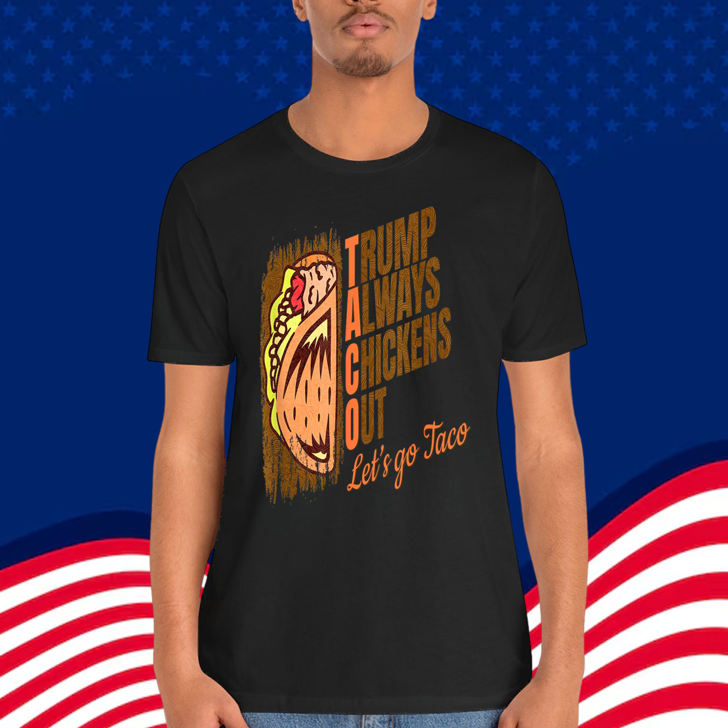 Trump Taco Always Chickens Out Funny Shirt