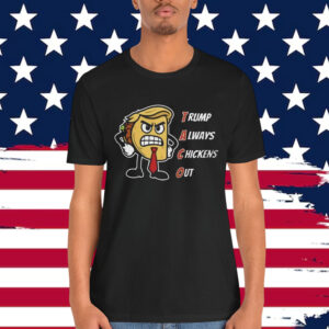 Trump Always Chickens Out TACO Shirt