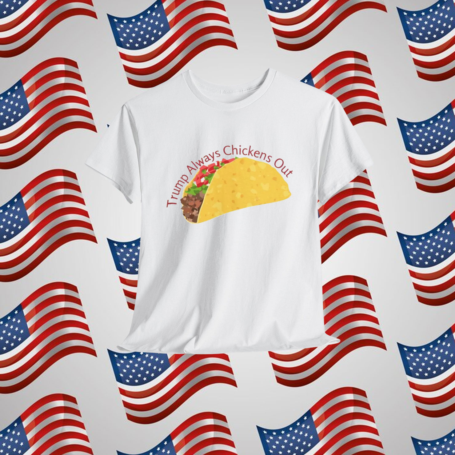 Trump Always Chickens Out TACO Shirt