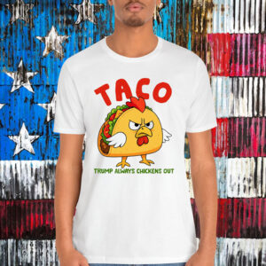 Trump Always Chickens Out Shirt