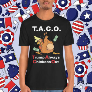 Trump Always Chickens Out Shirt