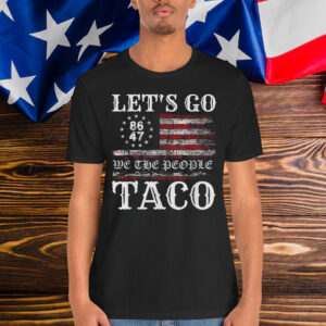 Trump Always Taco Chickens Shirt
