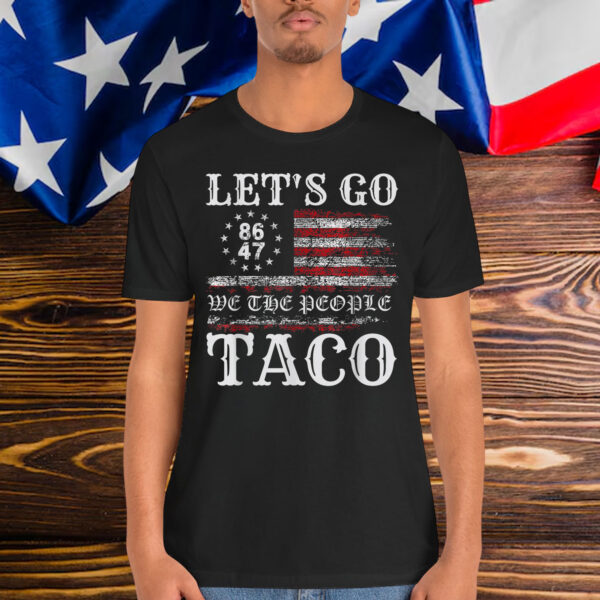 Trump Always Taco Chickens Shirt