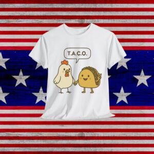 Trump Always TACO Shirt