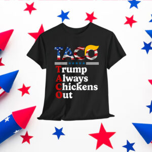 TACO Trump Always Out Shirt