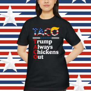 TACO Trump Always Out Shirt