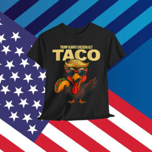 Let's Go Taco Always Chickens Out T-Shirt