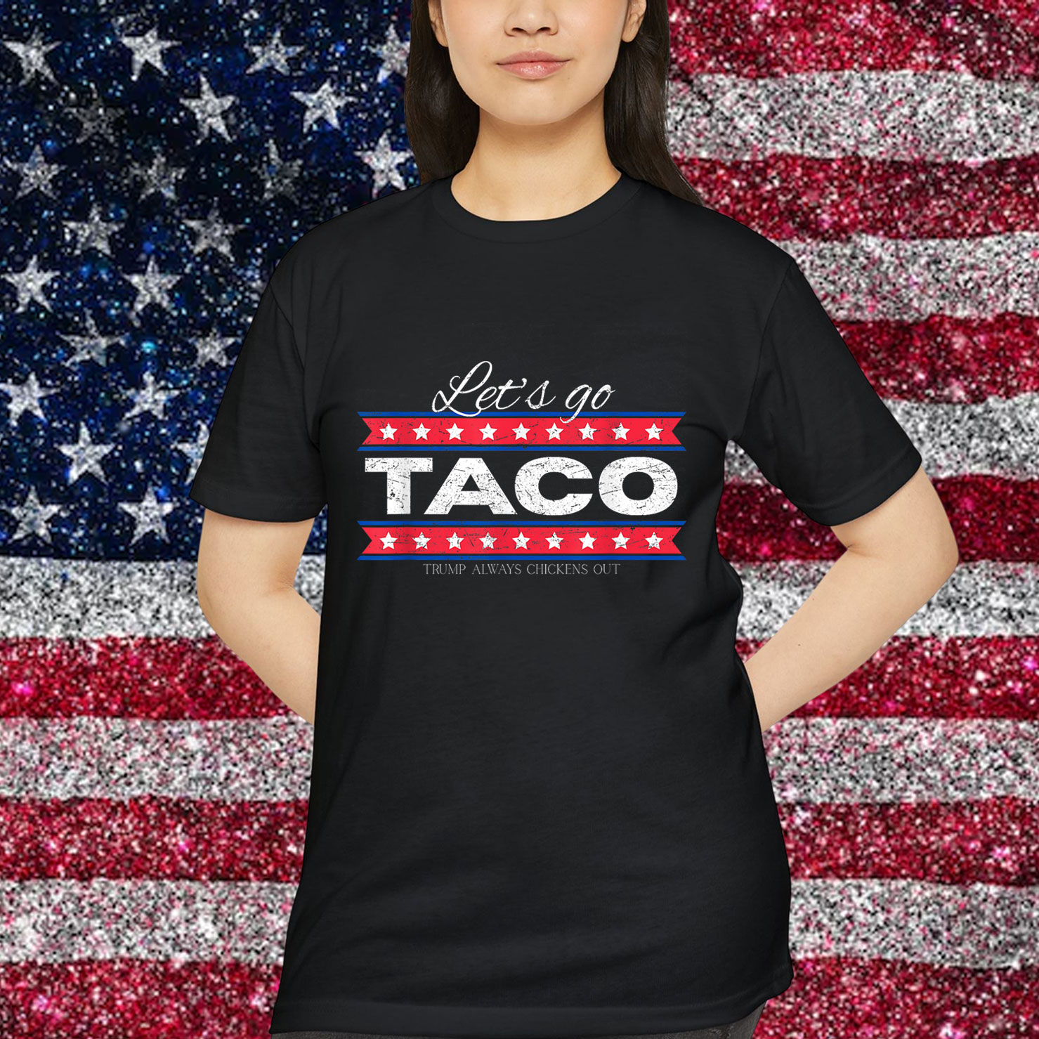 Trump TACO Always Chickens Funny T-Shirt