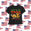 Let's Go Taco Funny Chicken Trump Always Out T-Shirt