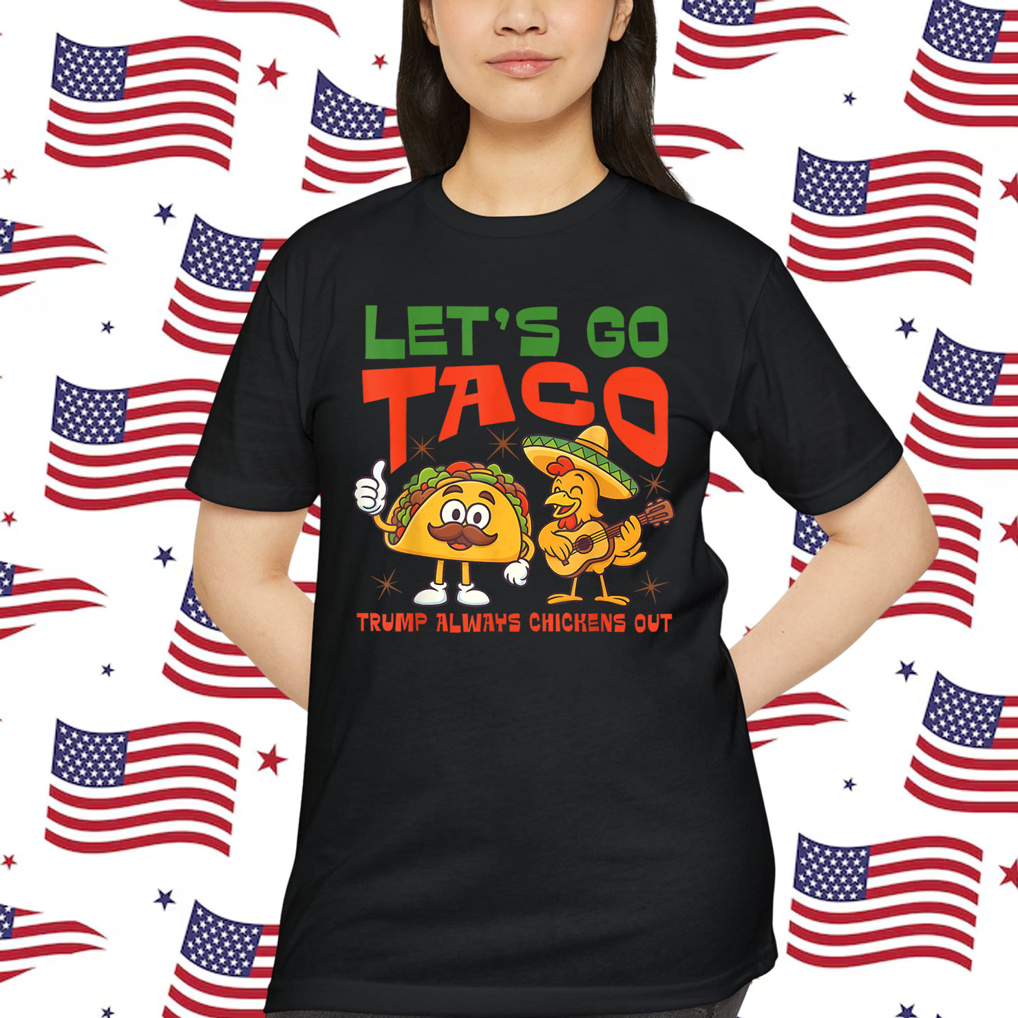 Let's Go Taco Funny Chicken Trump Always Out T-Shirt