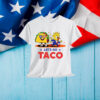 Lets Go Taco Funny Trump Always Out T-Shirt