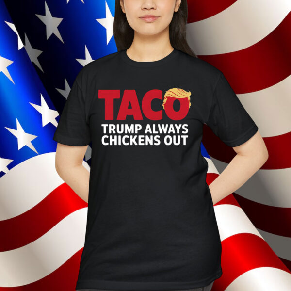 Let's Go Taco Trump Chickens Out Shirt