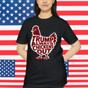 TACO Funny Political Trump Chickens Out Humor T-Shirt