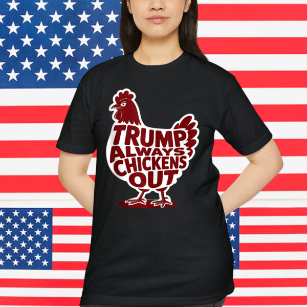 TACO Funny Political Trump Chickens Out Humor T-Shirt