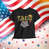 Trump Always Funny TACO Political T-Shirt