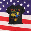 Funny Taco Trump Always Chickens Out Shirt
