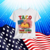 Let's Go Always Taco Trump Always Chickens Funny Out T-Shirt