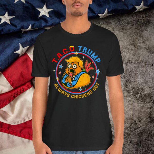 Funny Taco Trump Always Chickens Out T-Shirt