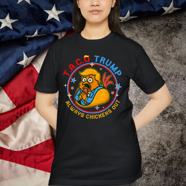 Funny Taco Trump Always Chickens Out T-Shirt