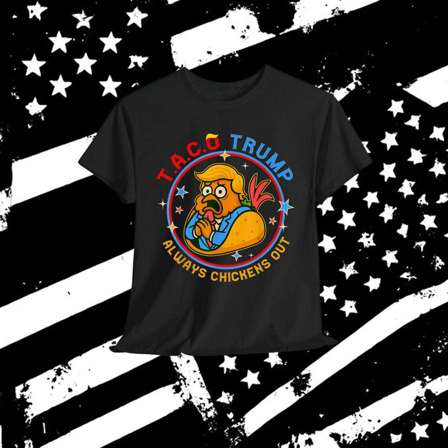 Let's Go Funny Taco Trump Always Chickens Out T-Shirt