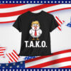 Taco Always Chickens Out Trump T-Shirt
