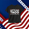 Funny Trump Taco Joke Anti Protest T-Shirt