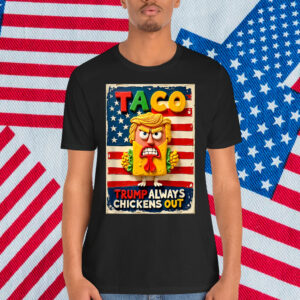 Let's Go Taco Funny Trump Chickens Out T-Shirt