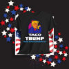 Trump Taco Always Funny Chicken Shirt