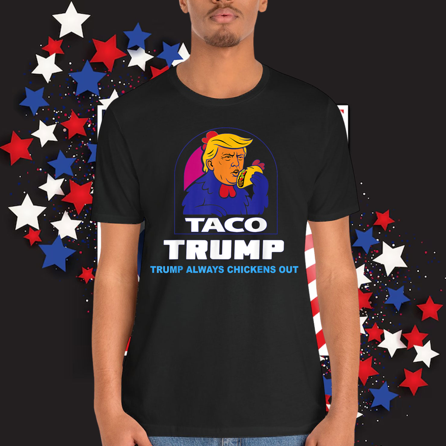 Trump Taco Always Funny Chicken Shirt