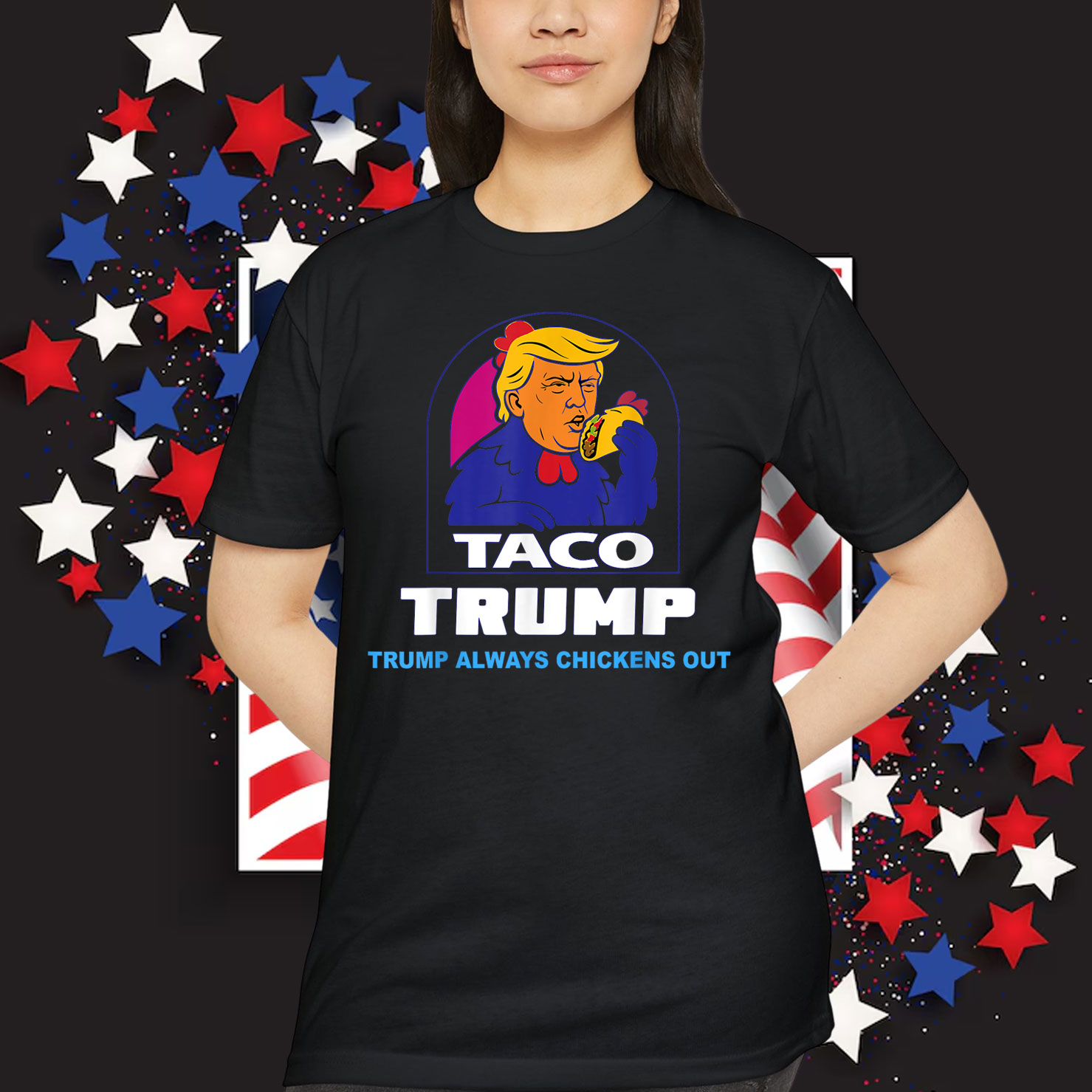 Trump Taco Always Funny Chicken Shirt