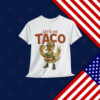 Let's Go TACO Always Chickens Political Out T-Shirt