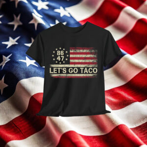 Let's Go Taco Funny Trump Always Chickens Out T-Shirt