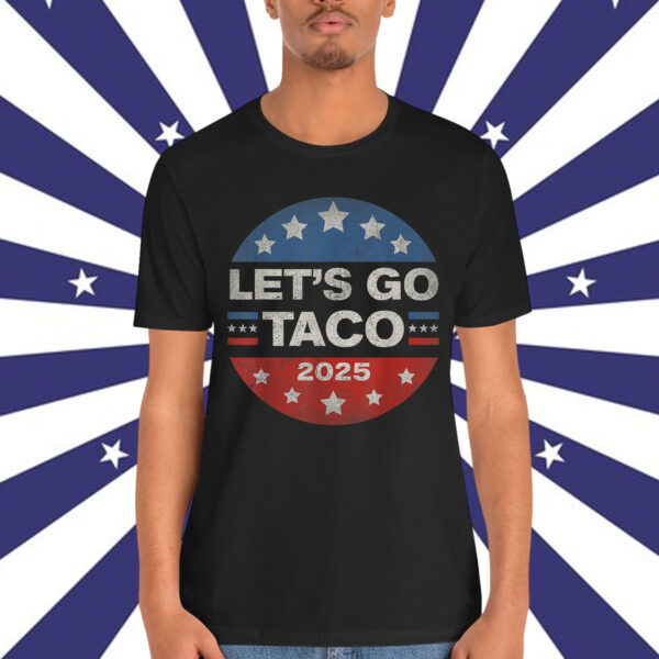 Let's Go Taco Trump Always Chickens Out T-Shirt