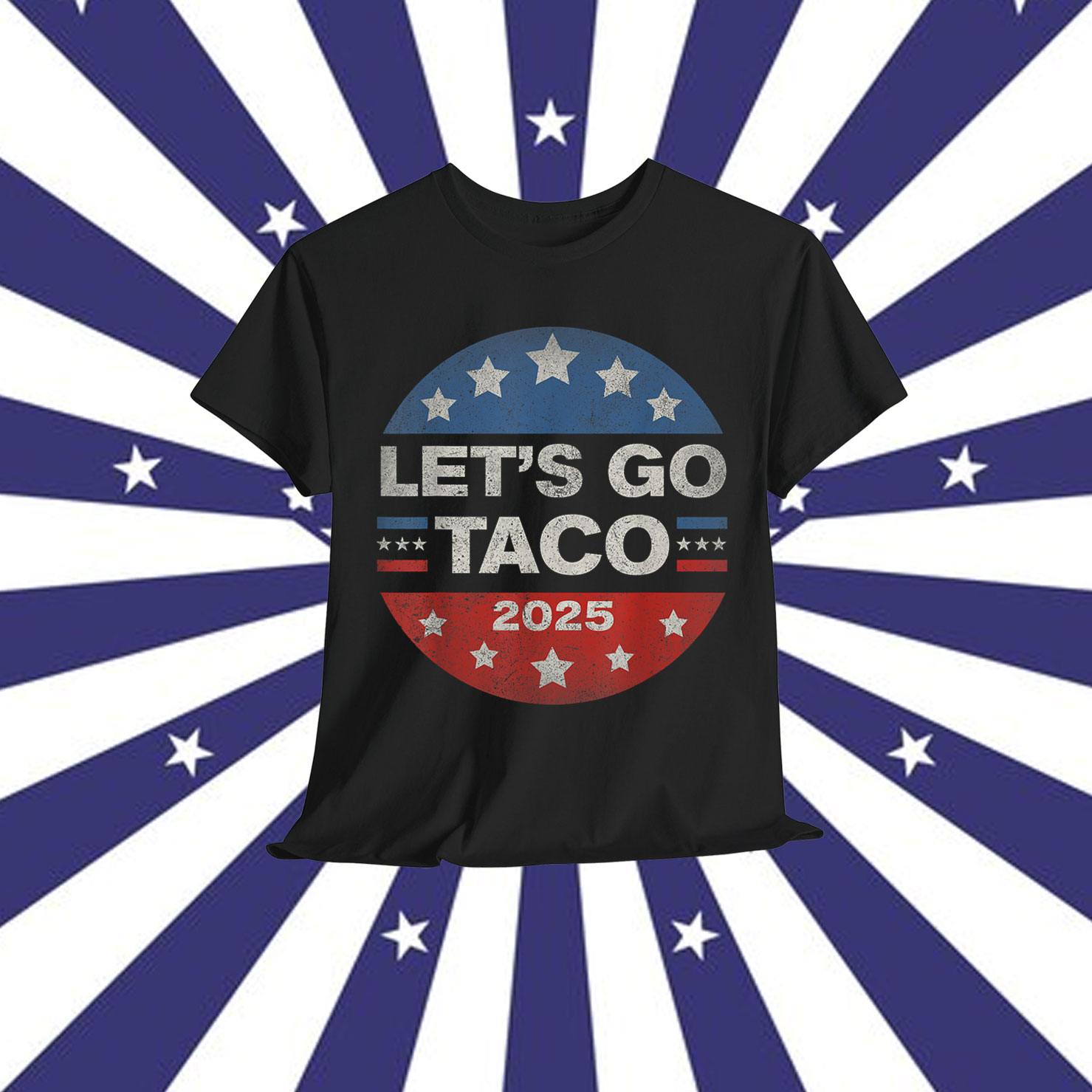 Let's Go Taco Trump Always Chickens Out T-Shirt