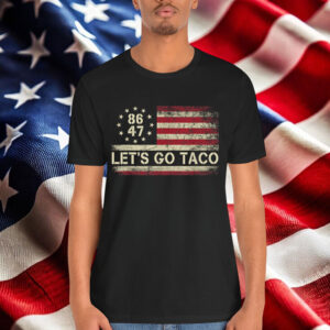 Let's Go Taco Funny Trump Always Chickens Out T-Shirt