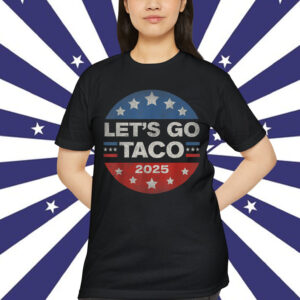 Let's Go Taco Trump Always Chickens Out T-Shirt