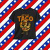 Let's Go Taco Funny Trump Always Chickens T-Shirt