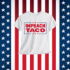 Let’s Go Taco Impeach Trump Always Chickens Out T-Shirt