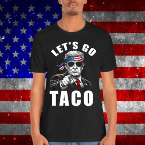 Let's Go Taco Funny Trump Always Chickens Out Pullover T-Shirt
