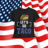 Let's Go Taco Trump Out Always Chickens T-Shirt