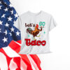 Let's Go Taco Trump 2025 Always Chickens T-Shirt