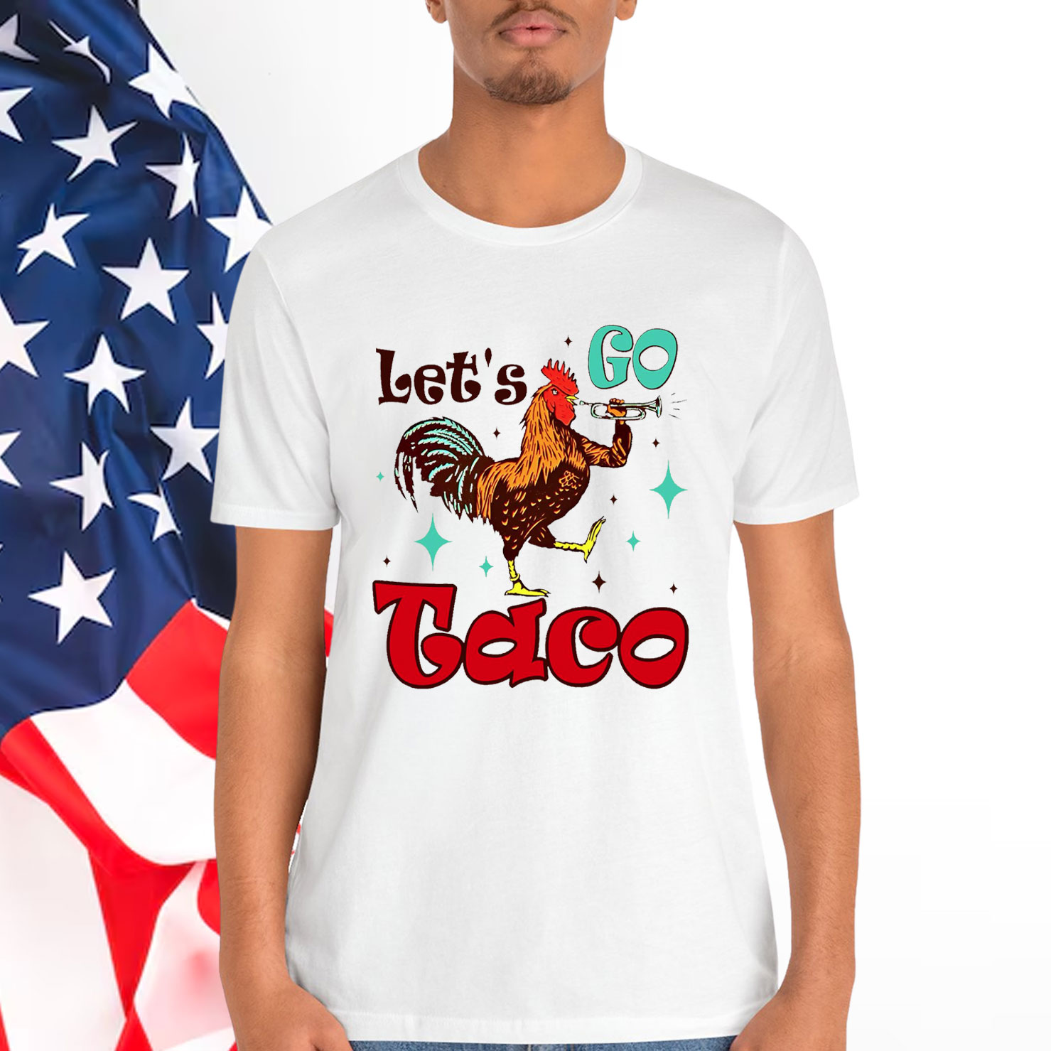 Let's Go Taco Trump 2025 Always Chickens T-Shirt